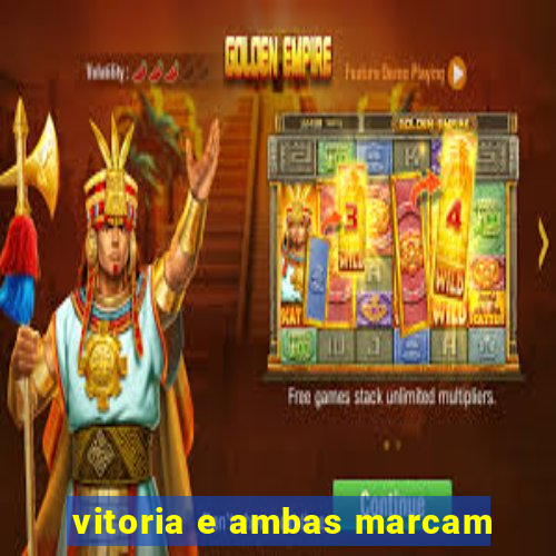 vitoria e ambas marcam